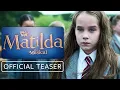 Matilda - Teaser Trailer 2022 Emma Thompson Lashana Lynch Alisha Weir Stephen Graham