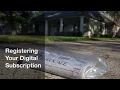 Digital Subscription Registration