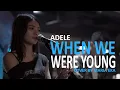 Download Lagu When We Were Young - Adele cover by Mirriam Eka