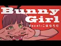 Download Lagu Bunny Girl  / AKASAKI【こはならむ】