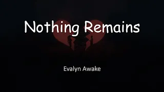 Download Nothing Remains - Tradução em português and lyrics on screen - Evalyn Awake MP3