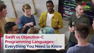 Swift vs Objective-C Programming Languages Everything You Need to Know