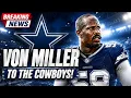 BREAKING Von Miller SIGNS With Dallas Cowboys Dallas Adds Another Pass Rusher