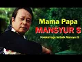 Mama Papa - Mansyur S. \u0026 Elvy Sukaesih Lyrics