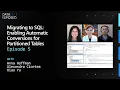 Migrating to SQL Enabling Automatic Conversions for Partitioned Tables Ep 5 Data Exposed