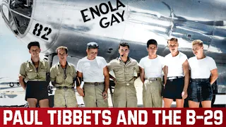 Paul Tibbets And The B-29 Superfortress Missions That Changed History Documentary