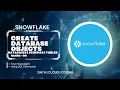 Snowflake Tutorials - Create Database Objects in Snowflake Create Databases Schemas Tables