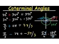 Coterminal Angles - Positive and Negative Converting Degrees to Radians Unit Circle Trigonometry