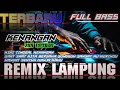 Download Lagu REMIX LAMPUNG TERBARU || ZIEL FERDIAN KENANGAN | PROGRAM REMIX TERBARU FULL BASS