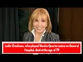 GH Fans is already mourning a huge loss Leslie Charleson passed away after a lengthy illness