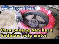 Lagu Cara pasang ban baru kedalam velg motor 