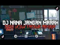 Download Lagu DJ NANA JANGAN MARAH JEDAG JEDUG VIRAL TIKTOK 2025 ( KiNGZMD REMiX )