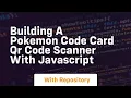 Building a pokemon code card qr code scanner with javascript
