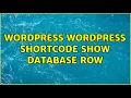 Wordpress WordPress Shortcode show database row