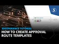 How to Create Approval Route Templates A 3DEXPERIENCE Platform Tutorial