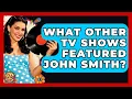 What Other TV Shows Featured John Smith - I m a 60s Baby