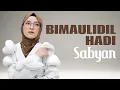 Download Lagu BIMAULIDIL HADI (  بمولد الهادي ) - SABYAN ( OFICIAL LYRIC VIDEO )