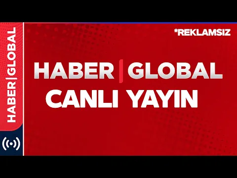 Download MP3 Haber Global TV ᴴᴰ Canlı TV İzle