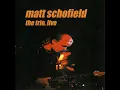 Matt Schofield - Everyday I Have The Blues (live)