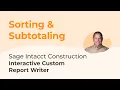 Sage Intacct Interactive Custom Report Writer Series Part 6 Sorting Subtotaling