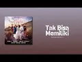 Download Lagu Arti Cinta (Original Soundtrack) - Tak Bisa Memiliki (Official Audio)