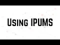 Tutorial Using IPUMS
