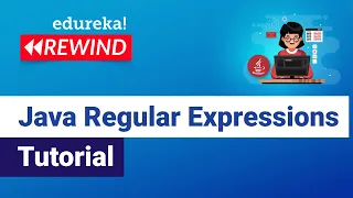 Java Regular Expressions Tutorial Regular Expressions in Java Edureka Java Rewind - 1