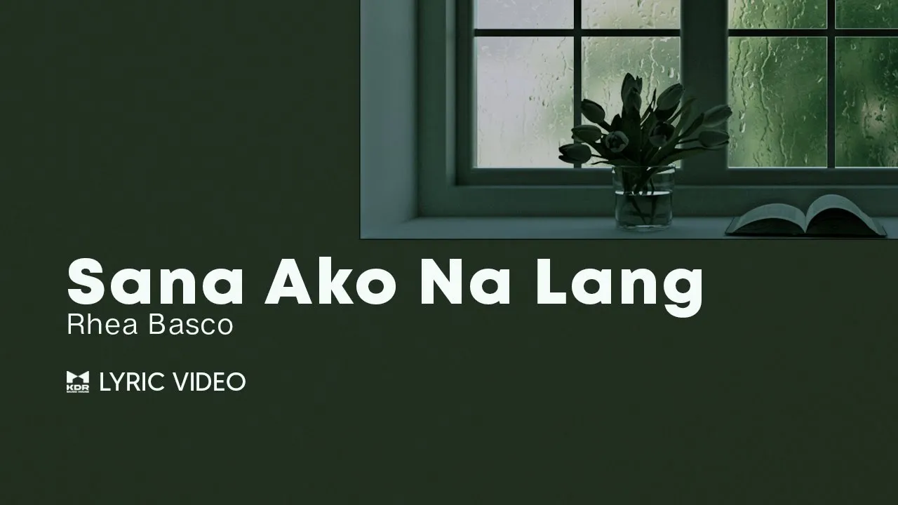 Rhea Basco - Sana Ako Na Lang (Official Lyric Video) | KDR Music House