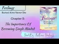 Feelings Buried Alive Never Die - Chapter 5 The Importance Of Becoming Single Minded