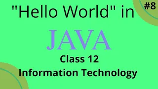 Hello world program in java java first program Class 12 information technology