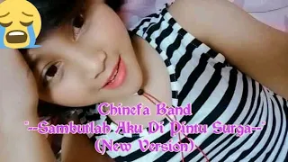 Download Chinefa Band - Sambutlah Aku Di Pintu Surga (New Version) MP3