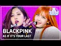 Download Lagu [HOT] BLACKPINK - AS IF IT'S YOUR LAST, 블랙핑크 - 마지막처럼 Show Music core 20170701