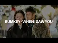 Download Lagu BUMKEY - WHEN I SAW YOU| sub español | adaptación