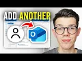 How To Add Another Email Account In Outlook - Full Guide