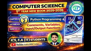 Lecture 2 Python Comments Variables Input Output Ch 2 Python Programming Class 11 New Book