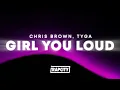 Download Lagu Chris Brown, Tyga - Girl You Loud (Lyrics)
