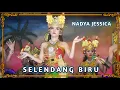 Download Lagu NADYA JESSICA - SELENDANG BIRU versi JANGER KRISNA BUANA BERDENDANG terbaru