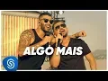 Download Lagu Xand Avião feat. Gusttavo Lima - Algo Mais (Amante) (DVD: Errejota) [Clipe Oficial]