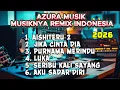 Lagu AZURA MUSIK ALBUM REMIX TERBARU 2026