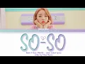 Baek A Yeon (백아연) – So-So (쏘쏘) Color Coded Lyrics HAN/ROM/ENG