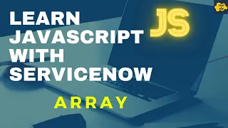 Array in JavaScript Learn JavaScript with ServiceNow ServiceNow JavaScript Tutorial
