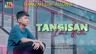 TANGISAN IDUL FITRI - HAMZAH DWI AGUNG - (OFFICIAL MUSIC VIDEO)