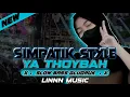 Lagu DJ SIMPATIK KOPLO STYLE - YA THOYBAH SLOW BASS GLUDRUK [ LINNN MUSIC ]
