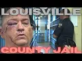 KENTUCKY S WORST COUNTY JAIL LOUISVILLE JEFFERSON COUNTY JAIL INMATE GETS 40 YEARS Episode 304