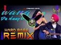Download Lagu Wang Da Naap Dj Remix Hard Bass | Ammy Virk | Vibration Mix | Dj Parveen Saini Mahendergarh