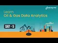 Oil Gas Data Analytics 8 Hours Course Day 5 360DigiTMG