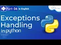 Exceptions Handling in Python Exceptions Handling Python Programming Tutorial