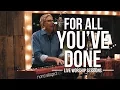 Download Lagu Don Moen - Atas Segala yang Telah Kau Lakukan | Sesi Ibadah Langsung
