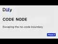 Dify Workflow - Phase 3 Code Node Extending Workflow Logic