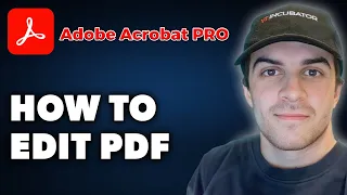 How to Edit PDF on Adobe Acrobat Pro Full 2024 Guide